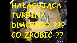 USZKODZONA TURBINA JAKIE OBJAWY  JAK TANIO NAPRAWIĆ I CO MOŻNA ZROBIĆ Turbo problem REPAIR KORAS [upl. by Streeter]