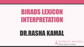 BI RADS lexicon interpretation Dr Rasha Kamal in English [upl. by Solraced297]