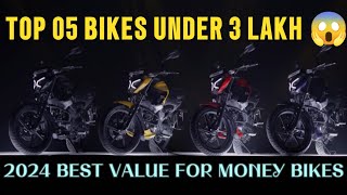 TOP 05 BIKES 💥 UNDER 3 LAKH IN 2024 BEST 05 BIKES IN 3 LAKH RUPEES 😱  BEST VALUE FOR MONEY BIKES [upl. by Honorine409]