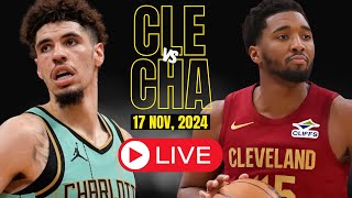 🔴LIVE  Cleveland Cavaliers Vs Charlotte Hornets Full Game  NBA Live  NOV 17 2024  2k [upl. by Eidolem352]