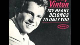 Bobby Vinton  My Heart Belongs To Only You [upl. by Aniuqal]