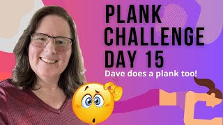 Plank Challenge Day 15 Dave amp I Do Planks While Max is a Camera Hog plankchallenge [upl. by Anedal]