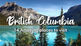 BRITISH COLUMBIA CANADA  14 Amazing Places to Visit in BC Province [upl. by Gianni]