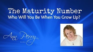 The Numerology Maturity Number Who Will You Be When You Grow Up [upl. by Nehtanoj839]