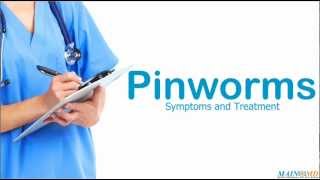 Pinworms Symptoms and Treatment [upl. by Imnubulo32]