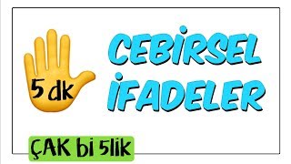 5 dkda Cebirsel İfadeler  Çak Bi 5lik [upl. by Akinehs]