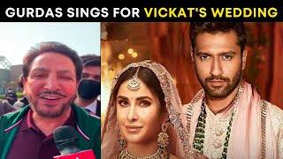 Gurdas Maan SINGS for Vicky KaushalKatrina Kaifs WEDDING in this VIRAL video [upl. by Nilrac]