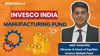 Invesco India Manufacturing Fund with Amit Ghanatra Director amp Head of EquitiesInvesco Mutual Fund [upl. by Leake462]