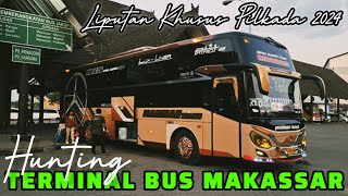 HUNTING TERMINAL BUS DAYA LIPUTAN KHUSUS PILKADA 2024❗️PROSES PEMBERANGKATAN BUS JALUR SULAWESI [upl. by Edwina]