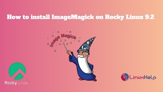 How to install ImageMagick on Rocky Linux 92 [upl. by Vitus]