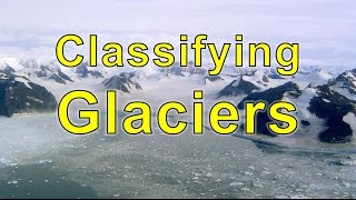 Classifying Glaciers [upl. by Hanshaw]