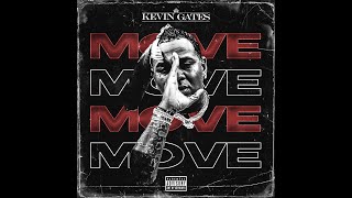 Kevin Gates  Move Official Lyric Video [upl. by Grover121]