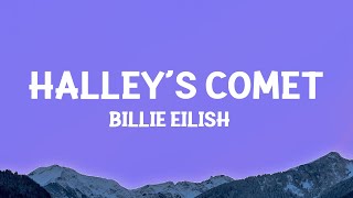 Billie Eilish  Halley’s Comet Lyrics [upl. by Mcquoid85]