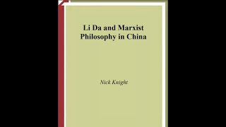 Li Da And Marxist Philosophy In China NickKnight 1966 part 2 [upl. by Baalman]