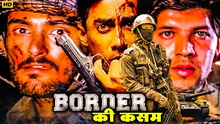 Border Ki Kasam Blockbuster Hindi Full Action Movie  Aditya Pancholi  Priya Gill  Akshaye Khanna [upl. by Lucilla]