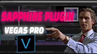 🎯Sapphire Plugins for Vegas Pro ♥ How to get Sapphire Plugins in Sony Vegas Pro 🎁 SShake Vegas Pro [upl. by Chipman]