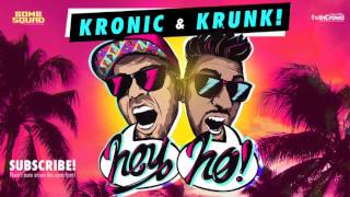 Kronic amp Krunk  Hey Ho Radio Mix [upl. by Enriqueta]