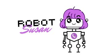 Meet Robot Susan [upl. by Everick]