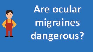 Are ocular migraines dangerous   Health Channel [upl. by Keeryt]