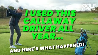 IVE USED THIS CALLAWAY DRIVER ALL YEAR HERES WHAT HAPPENED [upl. by Wedurn]