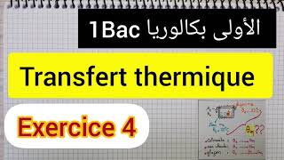 Transfert dénergie thermique  exercice 4 1Bac SM الأولى بكالوريا [upl. by Xineohp]