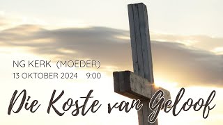 Die Koste van Geloof  NGK Lydeburg  13 Oktober 2024 [upl. by Justin]