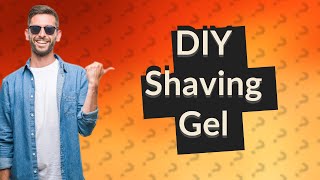 How to make homemade shaving gel [upl. by Uttica]