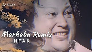 Marhaba Remix  Nusrat Fateh Ali Khan Remix  NFAK Remix  Sofi Remix [upl. by Lawford815]