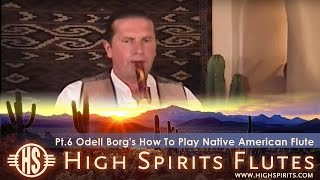 Pt6 Odell Borgs Intermediate How To Play Native American Style Flute [upl. by Skye]