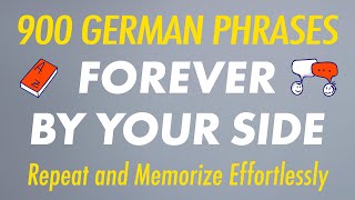 900 German Phrases Forever by Your Side Repeat and Memorize Effortlessly [upl. by Lenes880]