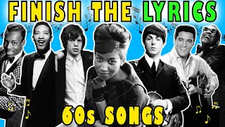 Finish The Lyrics 60s Songs Challenge 🎶 Lyrics Challenge Music Quiz [upl. by Stucker662]