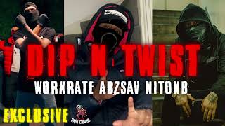 156 WorkRate x AbzSav x NitoNB  Dip N Twist Exclusive  Unreleased RCG [upl. by Tilla]