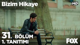 Bizim Hikaye 31 Bölüm 1 Tanıtımı [upl. by Noryb256]