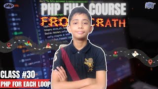 PHP For Each Loop  PHP Full Course From Scratch  PHP Tutorial 30 [upl. by Jolenta]