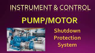 INSTRUMENT INTERVIEW QUESTION  EXPLAIN SHUTDOWN PROTECTION SYSTEM ON PUMPMOTOR [upl. by Archangel582]