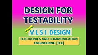 Design for Testability in VLSI DFT [upl. by Koerlin]