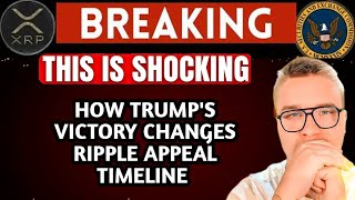 XRP UPDATE HOW DONALD TRUMPS WIN CHANGES RIPPLE VS SEC APPEAL TIMELINE [upl. by Virgy]