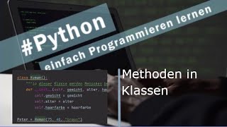 Python  Methoden in Klassen [upl. by Flam105]