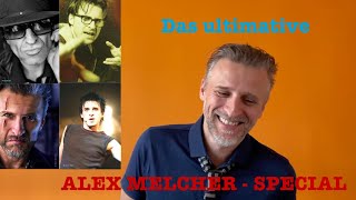 Das ultimative ALEX MELCHER  SPECIAL [upl. by Garner]