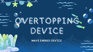 WAVE ENERGY DEVICE Overtopping Device [upl. by Jareen]