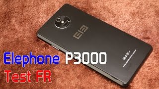 Elephone P3000 4G France  Test FR [upl. by Pen]