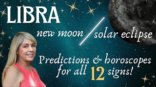 HOROSCOPE ALL 12 SIGNSPREDICTIONS  LIBRA NEW MOON SOLAR ECLIPSE [upl. by Metsky]