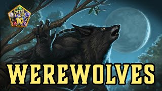 🌑 SPOOKY MTG Top 10 Werewolves🌑  Magic the Gathering  Episode 517 [upl. by Littlejohn589]