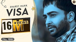 Visa  Sharry Maan  Full Official Video  Yaar Anmulle Records 2015 [upl. by Adnarrim151]