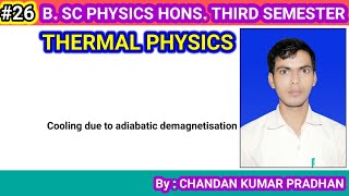 THERMAL PHYSICS Cooling due to adiabatic demagnetisation [upl. by Aronow81]