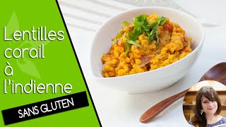 Recette de lentilles corail à l’indienne sans gluten sans lactose [upl. by Lacey396]