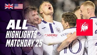 ALL HIGHLIGHTS MATCHDAY 25 👀⚽ Jupiler Pro League 2324 [upl. by Breech]