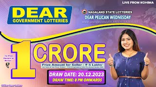 DEAR 8 PM PELICAN WEDNESDAY WEEKLY DRAW DATE 20122023 NAGALAND STATE LOTTERIES [upl. by Znerol]