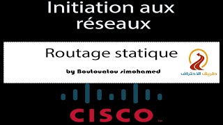 02  Configuration du routage statique  Initiation aux réseaux [upl. by Rustie]