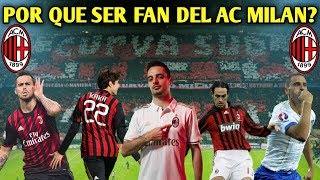 POR QUE SER FAN DEL AC MILAN [upl. by Leahplar895]